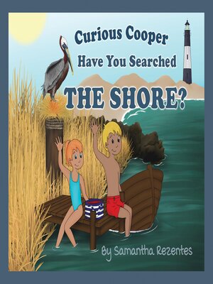 cover image of Curious Cooper, Have You Searched the Shore?